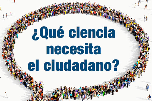 ¿Qué ciencia necesita el ciudadano?